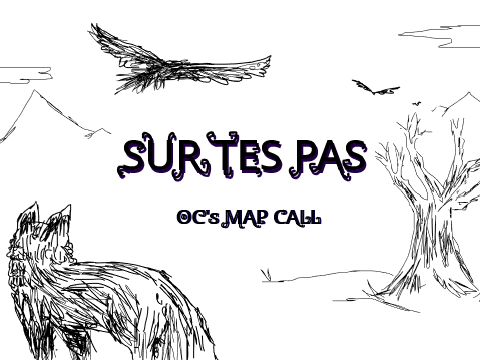 Sur tes pas - OC MAP CALL