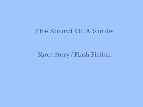 The Sound Of A Smile