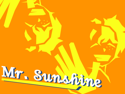 Mr. Sunshine ↺ ↺