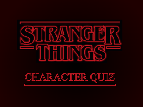 Which Stranger Things Character Are You? 