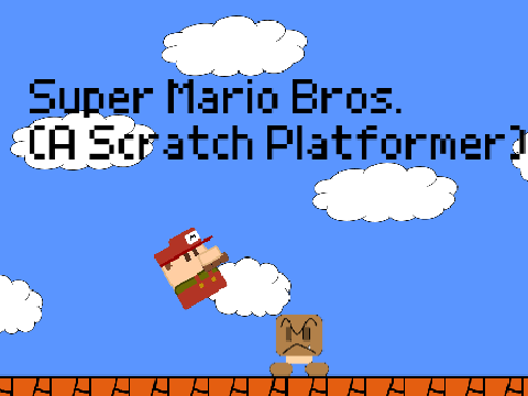 Super Mario Bros. (A Scratch Platformer)