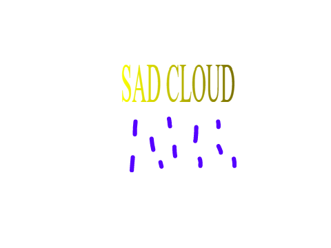 SAD CLOUD