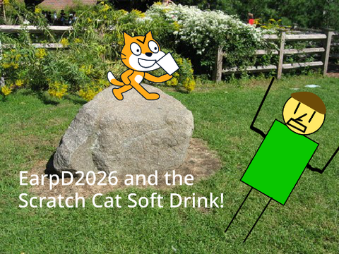 EarpD2026 and the Scratch Cat Soft Drink!