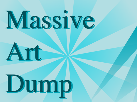 Massive art dump!!
