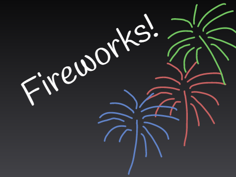 Fireworks!