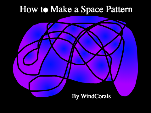 How to Make a Space Pattern || A Tutourial