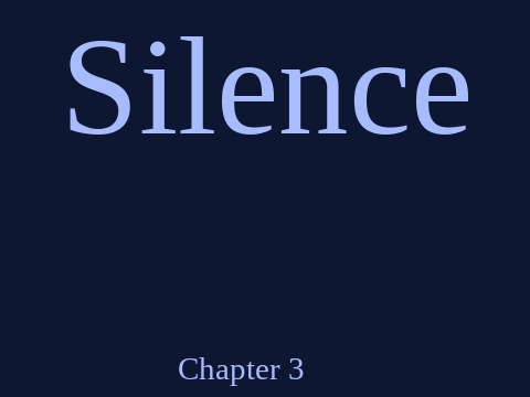 Silence [] Chapter 3