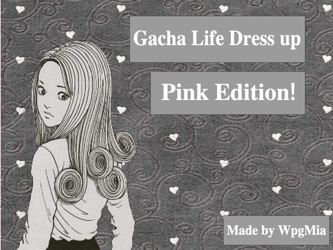 Gacha Life Dress Up - Pink Edition