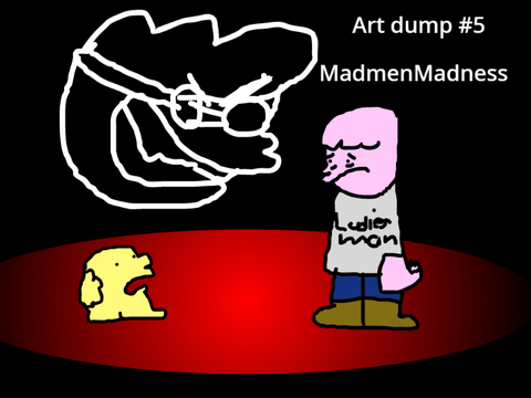 Art dump #5 Madmen madness