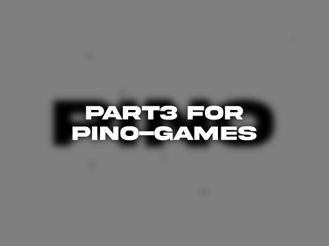 ✦ Part3 for pino-games