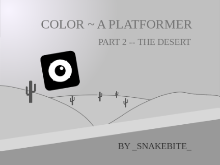 Color || Platformer ~ Part 2 - The Desert