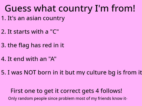 Guess what country I'm from!