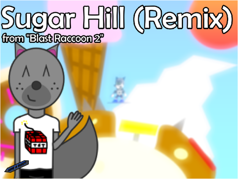 Blast Raccoon 2 - Sugar Hill REMIX