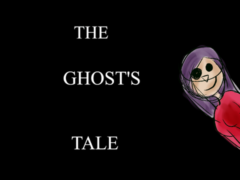 THE GHOST'S TALE || HOROR SWC