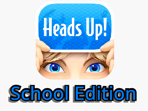Heads Up | School Edition (MOBILE)