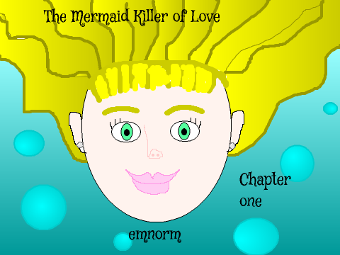 The Mermaid Killer of love chapter 1