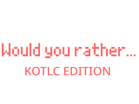 ✨ Would You Rather KOTLC edition! ✨ 
