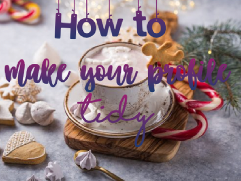 how to make your profile tidy