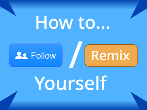 How to Follow Yourself / Remix Your Own Projects remix-2