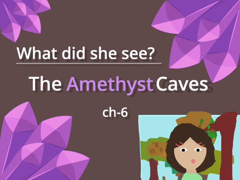||The Amethyst Caves||Ch-6|| 