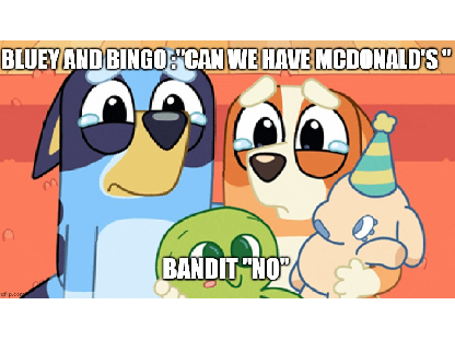 Bluey and Bingo want McDonalds.. remix remix