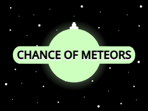 Chance of Meteors