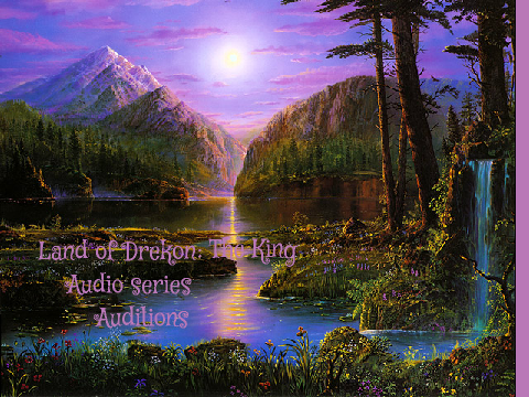 Land of Drekon: The King Audio Series Auditions