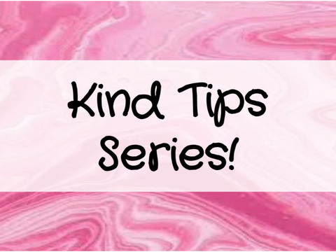 Kind Tips - Series