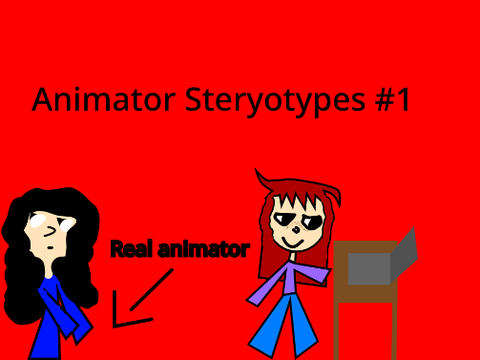 animator stereotype #1