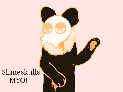 || Slimeskulls! || Open MYO!