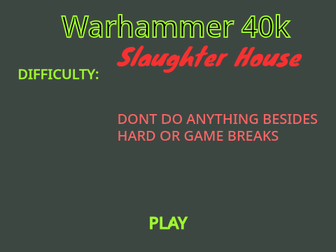 Warhammer 40k Slaughter House