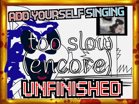 Add Yourself Singing - Too Slow (Encore) Sonic.EXE - FNF MOD'