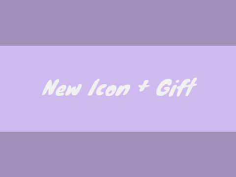 New Icon + Gift