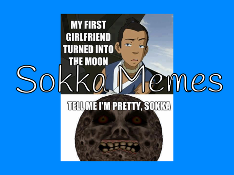 Sokka Memes (Avatar Memes)