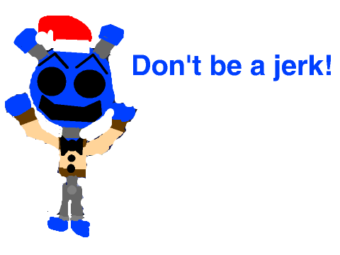 Don't Be A Jerk, it's Christmas