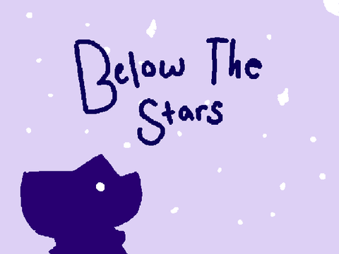 -✰Below The Stars✰- Trailer