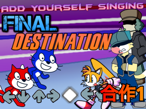 Add yourself/your oc singing Final Destination (0) 合作1