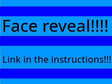 Face reveal on youtube                                                  totally not clickbait
