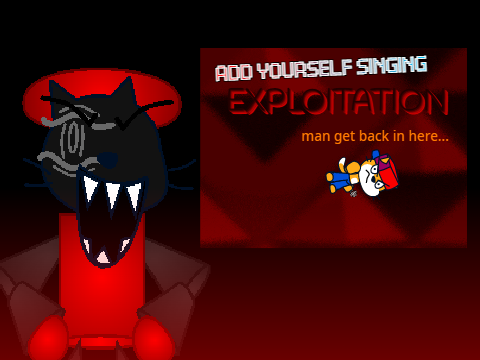 add yourself singing exploitation remastered              TROLL