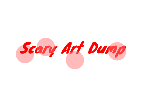 Scary Art Dump