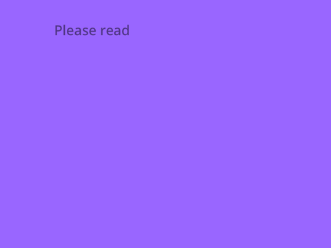 PLEASE READ