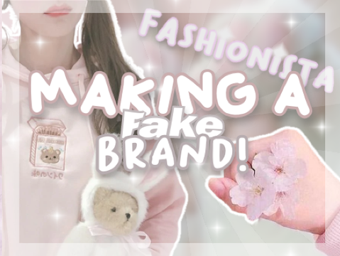Making a Fake Brand!