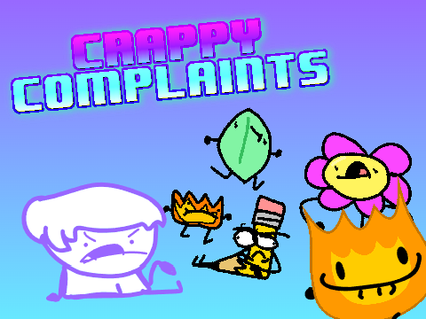 Crappy Complaints: BFDI is cringe!