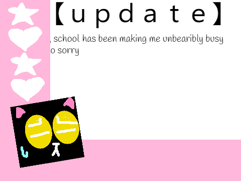 【﻿ｕｐｄａｔｅ】 ;-;