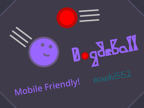 Dodgeball (Mobile Friendly) - nowhi552 - V1.5