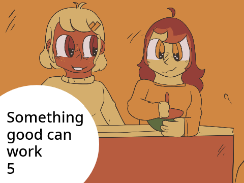 =something good can work 5=