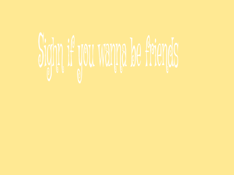 wanna be friends?