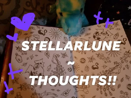  ✨ STELLARLUNE ~ THOUGHTS  ✨