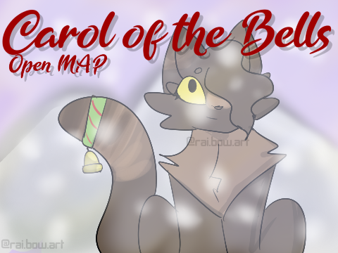  FINISH YOUR PARTS!/ Carol of the Bells - OPEN MAP