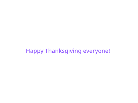 Happy thanksgiving!